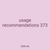 usage recommendations 373