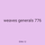 weaves generals 776