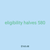 eligibility halves 580
