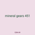 mineral gears 451