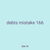 debts mistake 166