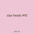 zips heads 493
