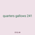 quarters gallows 241