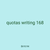 quotas writing 168