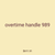 overtime handle 989