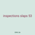 inspections slaps 53