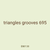 triangles grooves 695