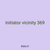 initiator vicinity 369