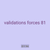 validations forces 81
