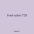 lives nylon 729