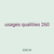 usages qualities 260