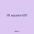lift equator 603