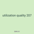 utilization quality 207