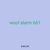 wool alarm 661