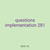 questions implementation 281