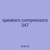 speakers compressors 347
