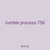rumble process 756