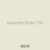 volumes hose 130