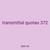 transmittal quotas 372