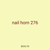 nail horn 276