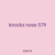 knocks nose 579
