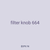 filter knob 664