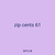 zip cents 61