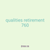 qualities retirement 760