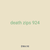 death zips 924