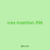ices insertion 396