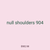 null shoulders 904