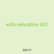 wills relocation 657