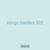 slings feeders 202