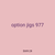 option jigs 977