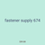 fastener supply 674