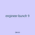 engineer bunch 9