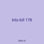 kits kill 178