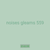 noises gleams 559