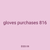 gloves purchases 816