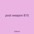 post weapon 815