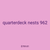 quarterdeck nests 962