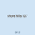 shore hills 107