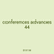 conferences advances 44