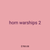 horn warships 2