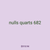 nulls quarts 682