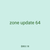 zone update 64