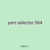 yarn selector 564
