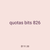 quotas bits 826