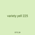variety yell 225