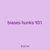 biases hunks 931